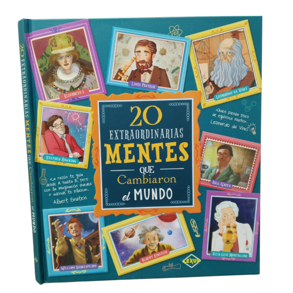20 Extraordinarias Mentes que cambiaron el Mundo