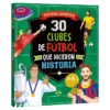 Libro 30 Clubes de Fútbol que Hicieron Historia Libro 30 Clubes de Fútbol que Hicieron Historia