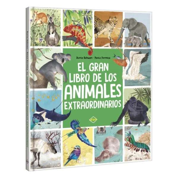 El Gran Libro de los Animales Extraordinarios El Gran Libro de los Animales Extraordinarios