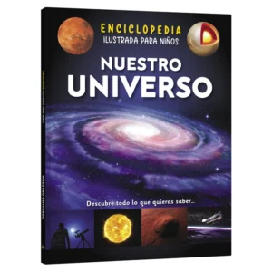 Enciclopedia Nuestro Universo Ilustrada Enciclopedia Nuestro Universo Ilustrada